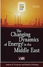 The Changing Dynamics of Energy in the Middle East : [2 volumes] - eBook