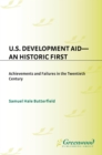 U.S. Development Aid--An Historic First : Achievements and Failures in the Twentieth Century - eBook