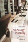 Technology Planning : Preparing and Updating a Library Technology Plan - eBook