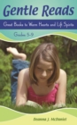 Gentle Reads : Great Books to Warm Hearts and Lift Spirits, Grades 5-9 - eBook