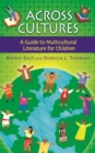 Across Cultures : A Guide to Multicultural Literature for Children - eBook