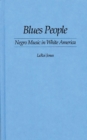 Blues People : Negro Music in White America - Book