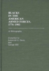 Blacks in the American Armed Forces, 1776-1983 : A Bibliography - Book