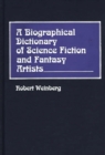 A Biographical Dictionary of Science Fiction and Fantasy Artists - Book