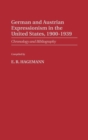 German and Austrian Expressionism in the United States, 1900-1939 : Chronology and Bibliography - Book
