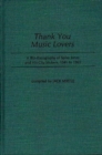 Thank You Music Lovers : A Bio-Discography of Spike Jones and His City Slickers, 1941-1965 - Book