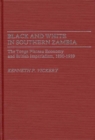 Black and White in Southern Zambia : The Tonga Plateau Economy and British Imperialism, 1890-1939 - Book