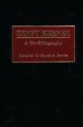 Ernst Krenek : A Bio-bibliography - Book