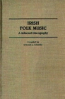 Irish Folk Music : A Selected Discography - Book