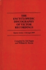 The Encyclopedic Discography of Victor Recordings : Matrix Series: 1 Through 4999; The Victor Talking Machine Company, 24 April, 1903 to 7 January, 1908 - Book