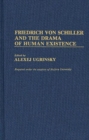 Friedrich Von Schiller and the Drama of Human Existence - Book