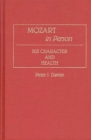 Mozart in Person : His Character and Health - Book
