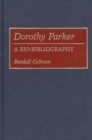 Dorothy Parker : A Bio-bibliography - Book