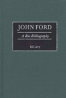 John Ford : A Bio-bibliography - Book