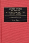 United States Relations with Russia and the Soviet Union : A Historical Dictionary - Book
