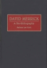 David Merrick : A Bio-Bibliography - Book