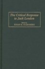 The Critical Response to Jack London - Book