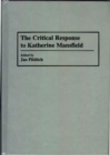 The Critical Response to Katherine Mansfield - Book
