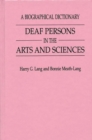 Deaf Persons in the Arts and Sciences : A Biographical Dictionary - Book