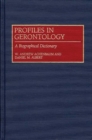 Profiles in Gerontology : A Biographical Dictionary - Book