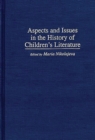 Aspects and Issues in the History of Children's Literature - Book