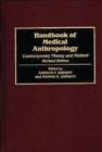 Handbook of Medical Anthropology : Contemporary Theory and Method - Book