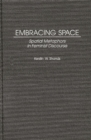 Embracing Space : Spatial Metaphors in Feminist Discourse - Book