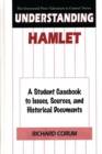 Understanding Hamlet : A Student Casebook to Issues, Sources, and Historical Documents - Book