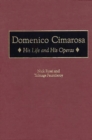 Domenico Cimarosa : His Life and His Operas - Book