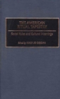 The American Ritual Tapestry : Social Rules and Cultural Meanings - Book