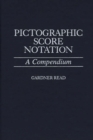 Pictographic Score Notation : A Compendium - Book