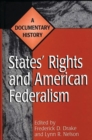 States' Rights and American Federalism : A Documentary History - Book