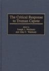 The Critical Response to Truman Capote - Book