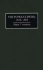 The Popular Press, 1833-1865 - Book