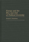 Energy and the Rise and Fall of Political Economy - Book