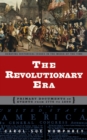 The Revolutionary Era : Primary Documents on Events from 1776 to 1800 - Book