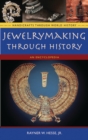 Jewelrymaking through History : An Encyclopedia - Book