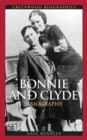 Bonnie and Clyde : A Biography - Book