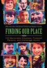 Finding Our Place : 100 Memorable Adoptees, Fostered Persons, and Orphanage Alumni - eBook