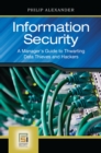 Information Security : A Manager's Guide to Thwarting Data Thieves and Hackers - eBook