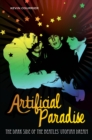 Artificial Paradise : The Dark Side of the Beatles' Utopian Dream - eBook