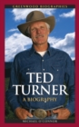 Ted Turner : A Biography - eBook