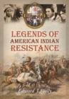 Legends of American Indian Resistance - Book