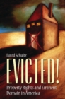 Evicted! : Property Rights and Eminent Domain in America - eBook
