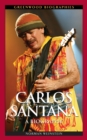Carlos Santana : A Biography - eBook