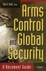 Arms Control and Global Security : A Document Guide [2 volumes] - eBook