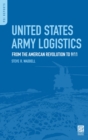 United States Army Logistics : From the American Revolution to 9/11 - eBook
