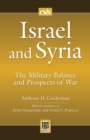 Israel and Syria : The Military Balance and Prospects of War - eBook
