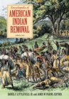 Encyclopedia of American Indian Removal : [2 volumes] - eBook