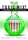 Toxic Mix? : A Handbook of Science and Politics - eBook